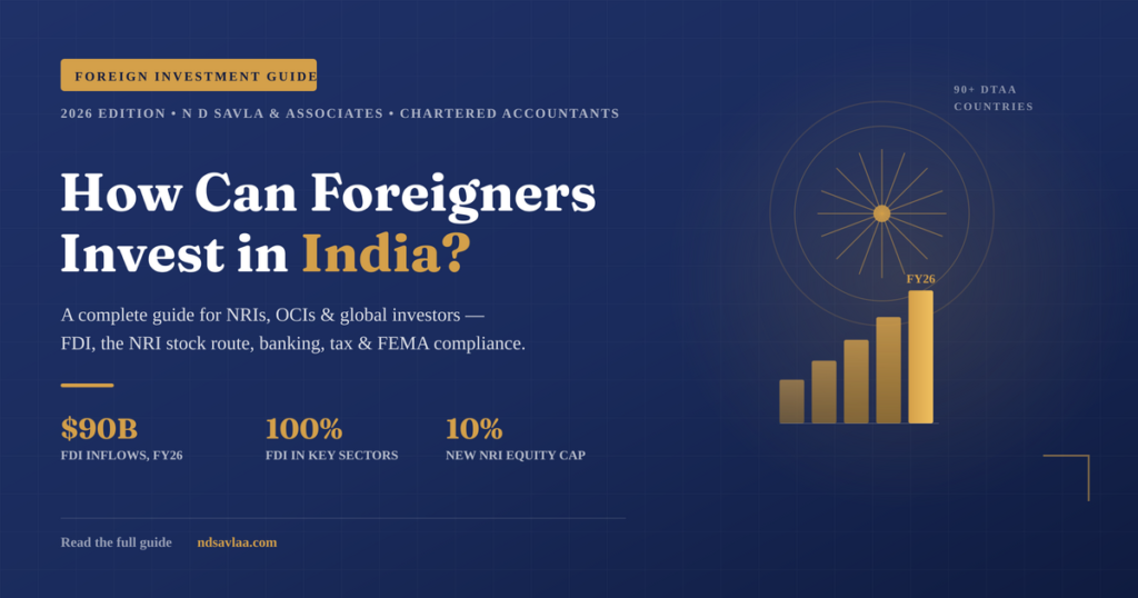 How Can Foreigners Invest in India? A Complete Guide for NRIs & Global Investors (2026)